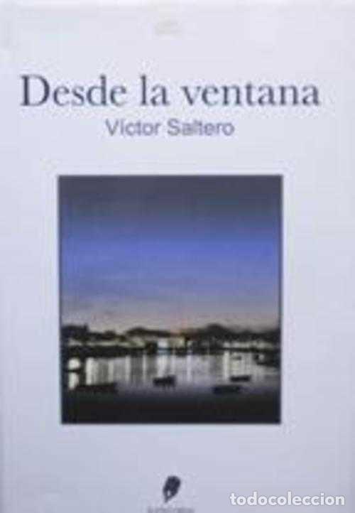 Libros: DESDE LA VENTANA - VICTOR SALTERO - Foto 1