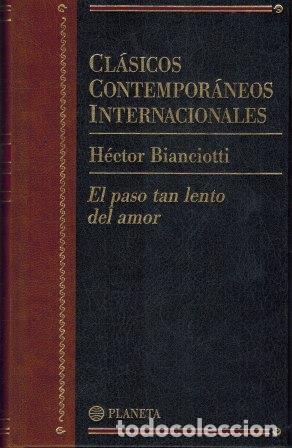 Libros: EL PASO TAN LENTO DEL AMOR - HECTOR BIANCIOTTI - Foto 1