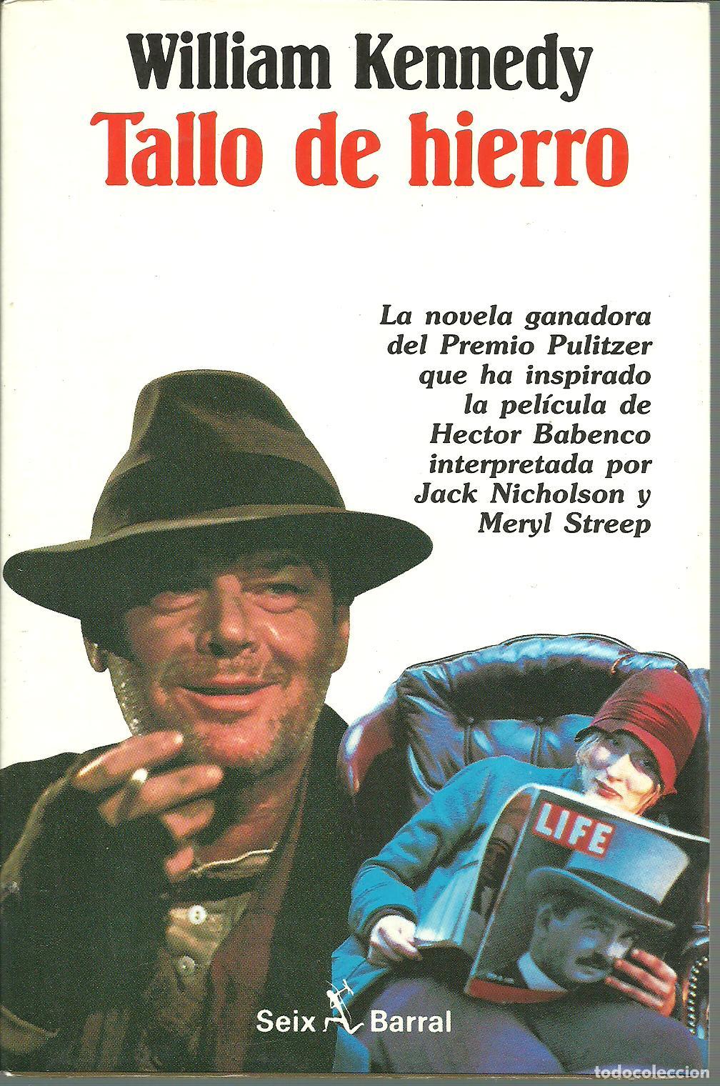 Libros: TALLO DE HIERRO - WILLIAM KENNEDY - Foto 1