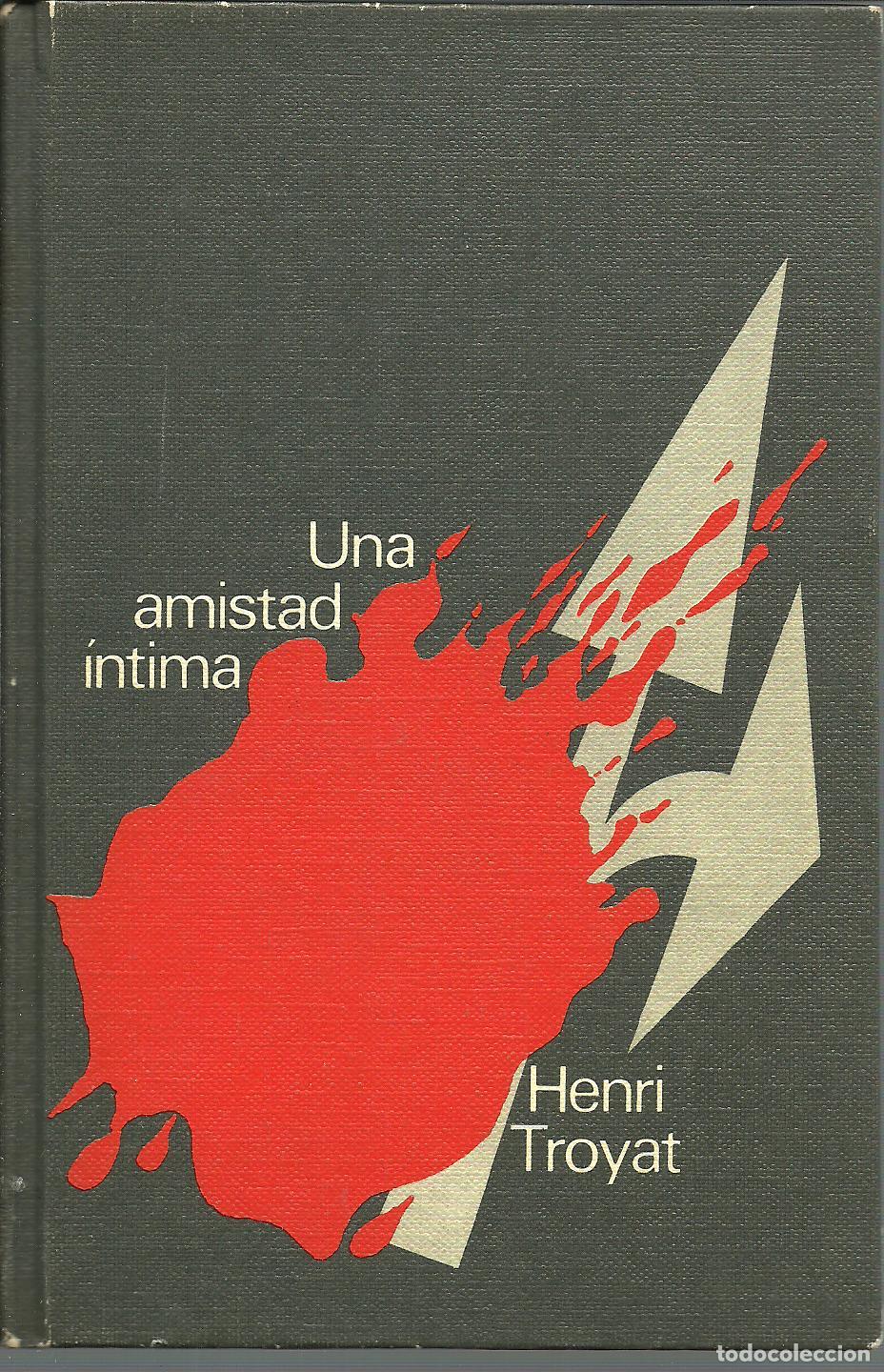 Libros: UNA AMISTAD INTIMA - HENRI TROYAT - Foto 1