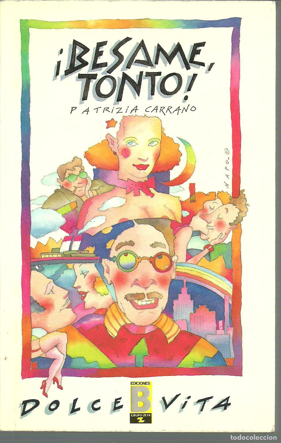 Libros: BESAME TONTO - PATRIZIA CARRANO - Foto 1