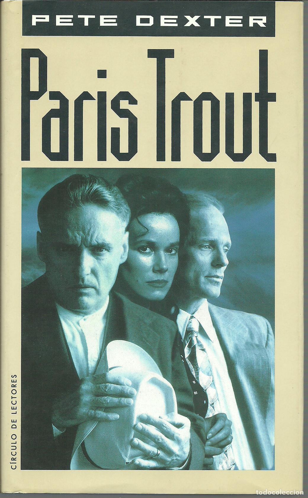 Libros: PARIS TROUT - PETE DEXTER - Foto 1