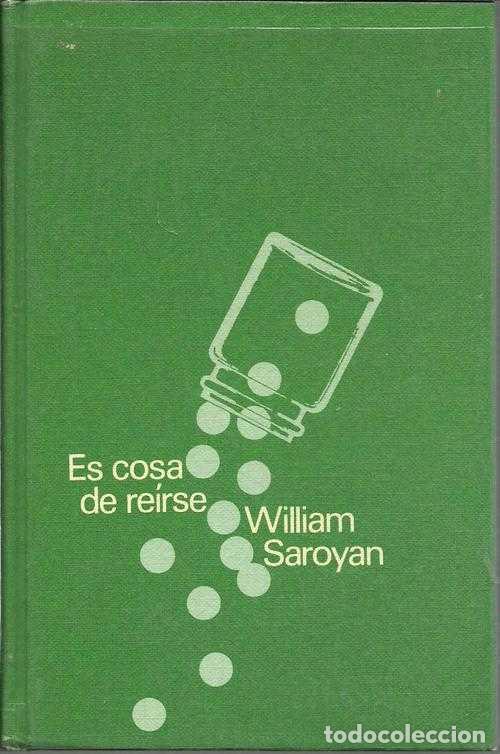 Libros: ES COSA DE REIRSE - WILLIAM SAROYAN - Foto 1