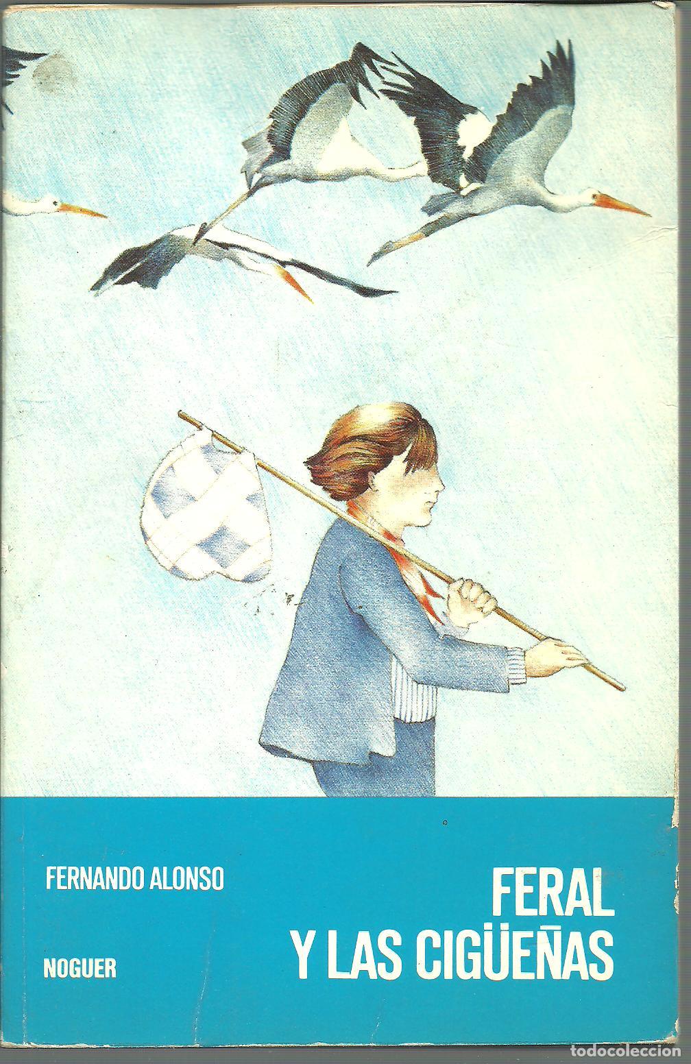 Libros: FERAL Y LAS CIGUE&Ntilde;AS - FERNANDO ALONSO - Foto 1