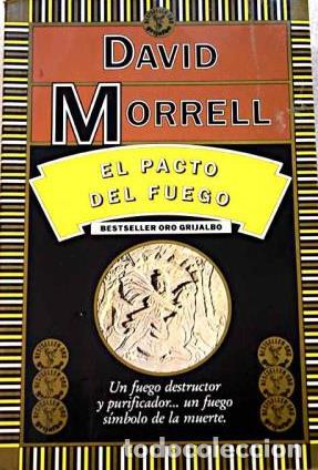 Libros: EL PACTO DEL FUEGO - DAVID MORRELL - Foto 1