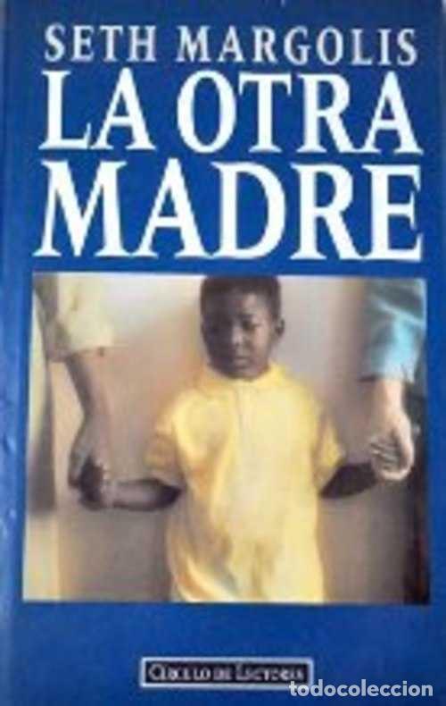 Libros: LA OTRA MADRE - SETH MARGOLIS - Foto 1