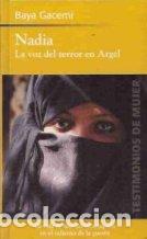 Libros: NADIA. LA VOZ DEL TERROR EN ARGEL - BAYA GACEMI - Foto 1