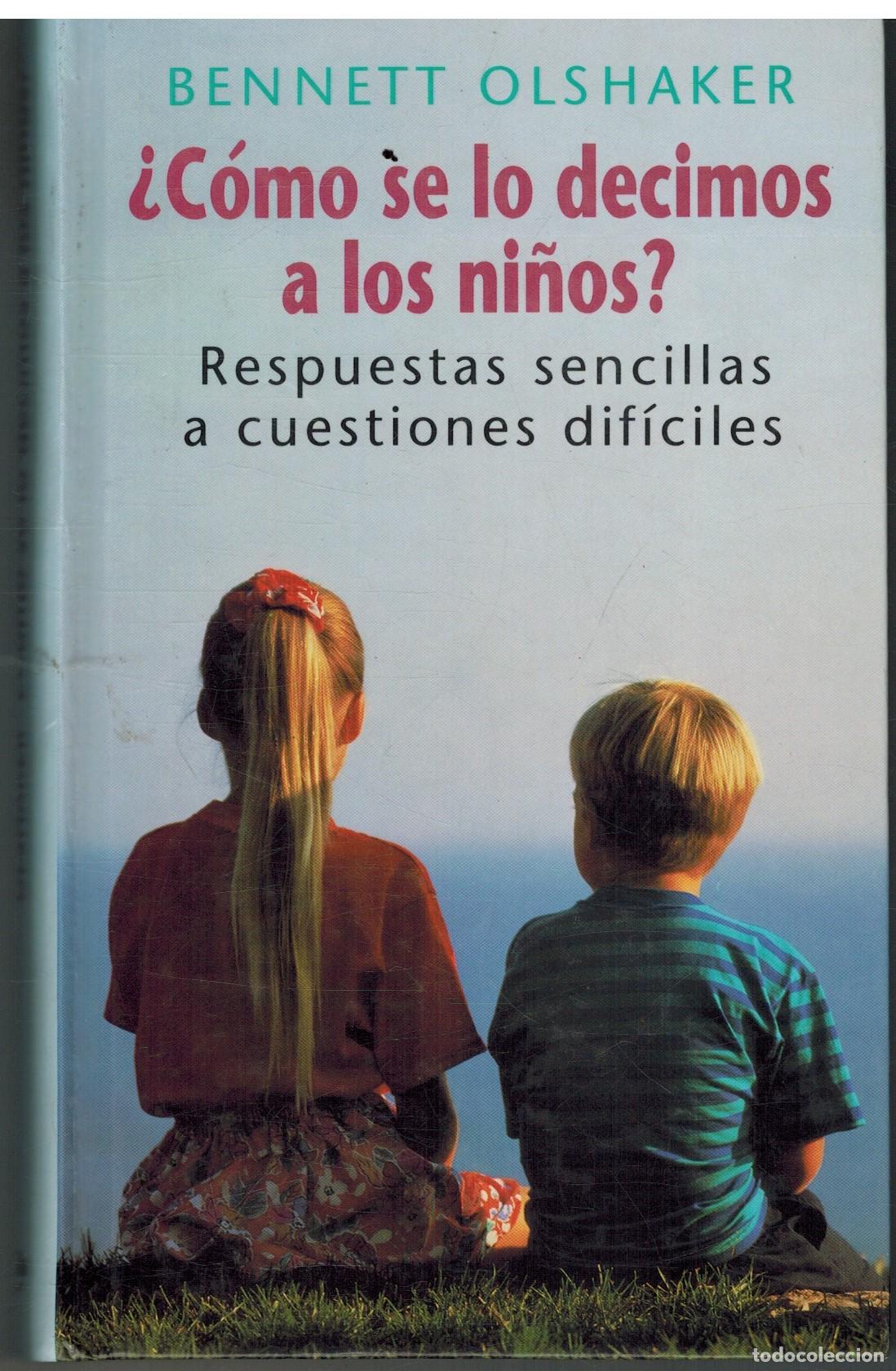 Libros: &iquest;COMO SE LO DECIMOS A LOS NI&Ntilde;OS? - BENNETT OLSHAKER - Foto 1