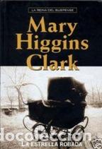 Libros: LA ESTRELLA ROBADA - MARY HIGGINS CLARK - Foto 1
