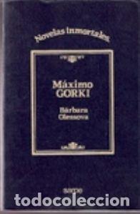 Libros: BARBARA OLESSOVA - MAXIMO GORKI - Foto 1
