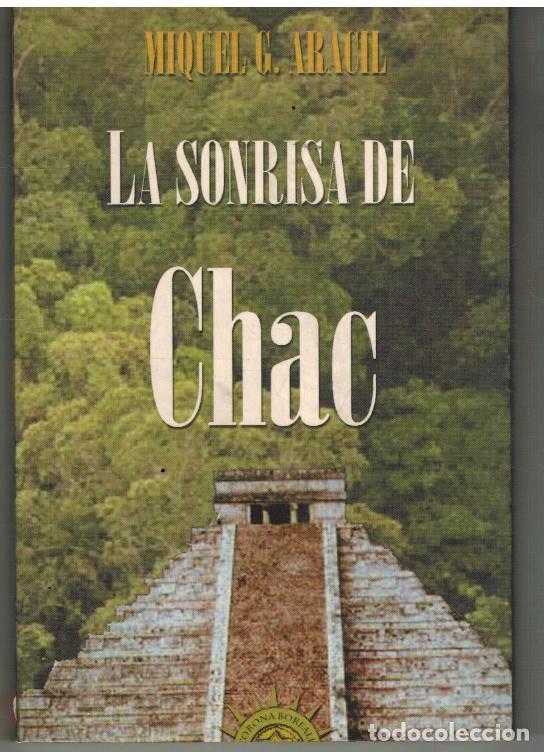 Libros: LA SONRISA DE CHAC - MIQUEL G. ARACIL - Foto 1