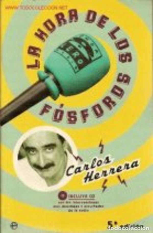 Libros: LA HORA DE LOS FOSFOROS - CARLOS HERRERA - Foto 1