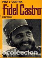 Libros: PRO Y CONTRA FIDEL CASTRO - ALBERTO BAINI - Foto 1