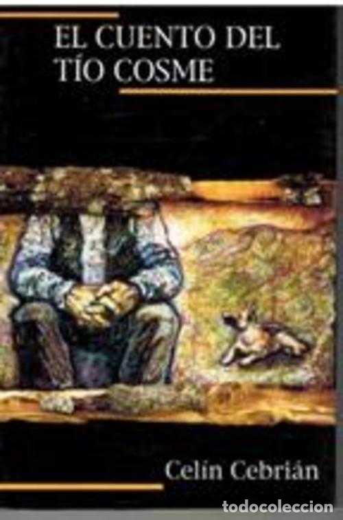 Libros: EL CUENTO DEL TIO COSME - CELIN CEBRIAN - Foto 1