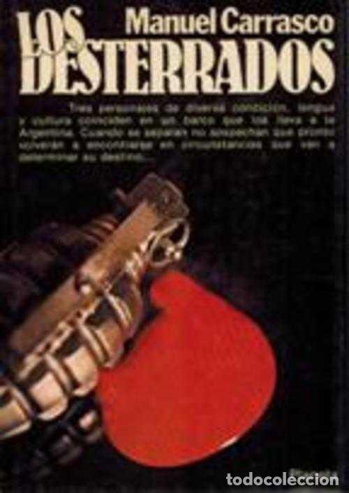 Libros: LOS DESTERRADOS - MANUEL CARRASCO - Foto 1