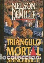 Libros: TRIANGULO MORTAL (SPENCERVILLE) - NELSON DEMILLE - Foto 1