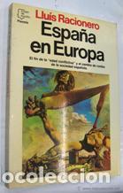 Libros: ESPA&Ntilde;A EN EUROPA - LLUIS RACIONERO - Foto 1