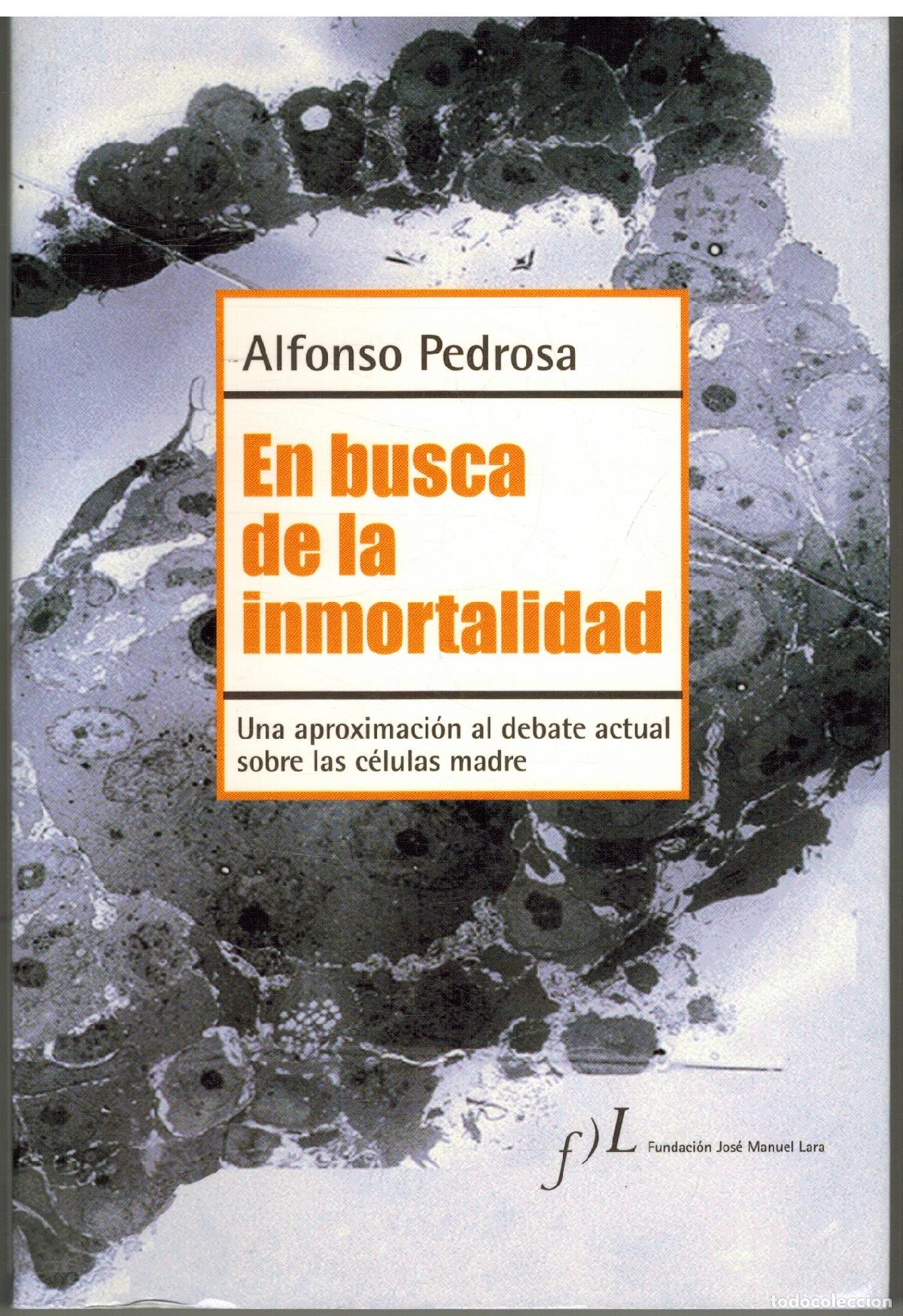 Libros: EN BUSCA DE LA INMORTALIDAD - ALFONSO PEDROSA - Foto 1