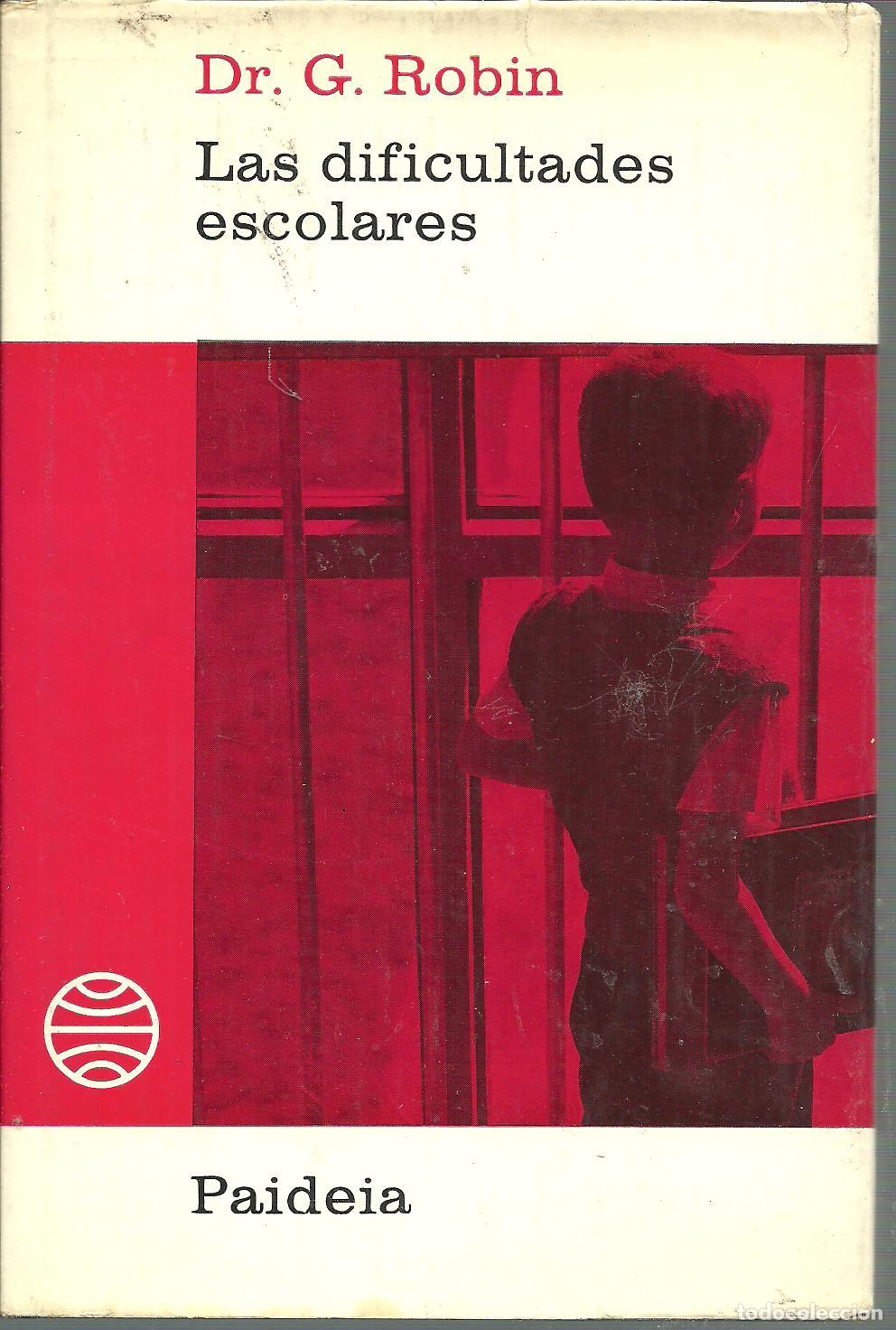 Libros: LAS DIFICULTADES ESCOLARES - DR G ROBIN - Foto 1