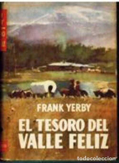 Libros: EL TESORO DEL VALLE FELIZ - FRANK YERBY - Foto 1