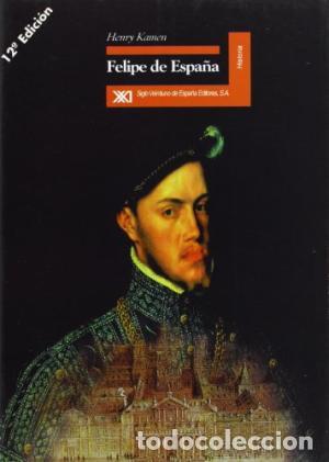 Libros: FELIPE DE ESPA&Ntilde;A - HENRY KAMEN - Foto 1
