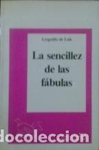 Libros: LA SENCILLEZ DE LAS FABULAS - LEOPOLDO DE LUIS - Foto 1