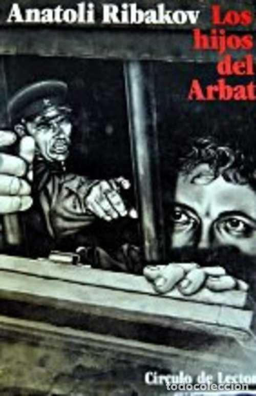 Libros: LOS HIJOS DEL ARBAT - ANATOLI RIBAKOV - Foto 1