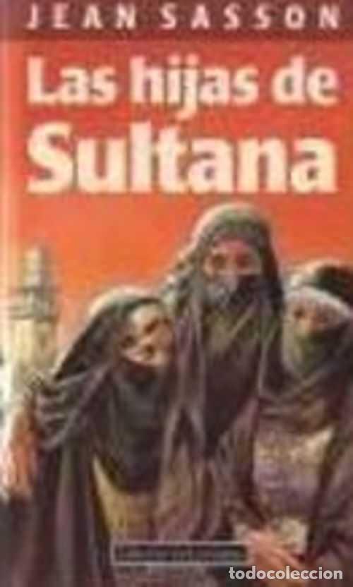 Libros: LAS HIJAS DE SULTANA - JEAN SASSON - Foto 1
