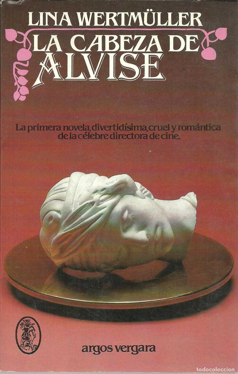 Libros: LA CABEZA DE ALVISE - LINA WERTMULLER - Foto 1