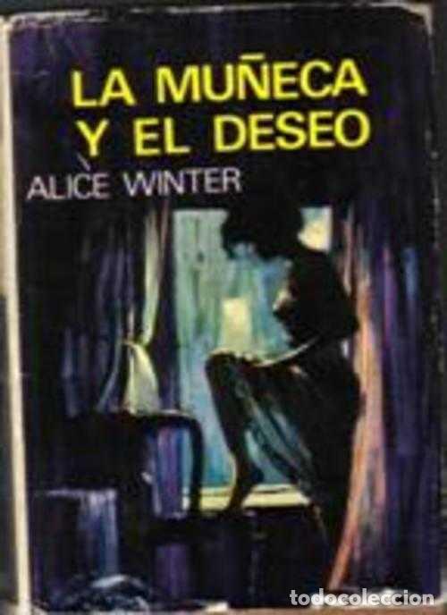 Libros: LA MU&Ntilde;ECA Y EL DESEO - ALICE WINTER - Foto 1