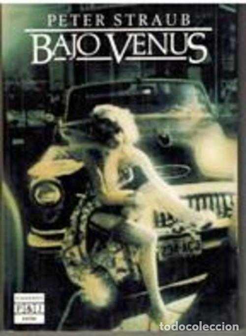 Libros: BAJO VENUS - PETER STRAUB - Foto 1