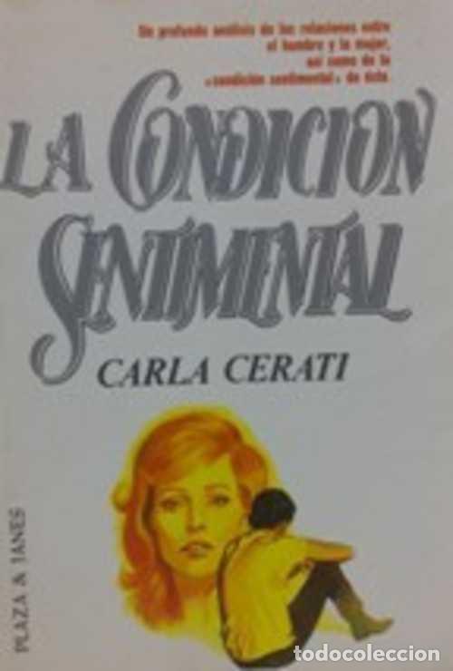 Libros: LA CONDICION SENTIMENTAL - CARLA CERATI - Foto 1