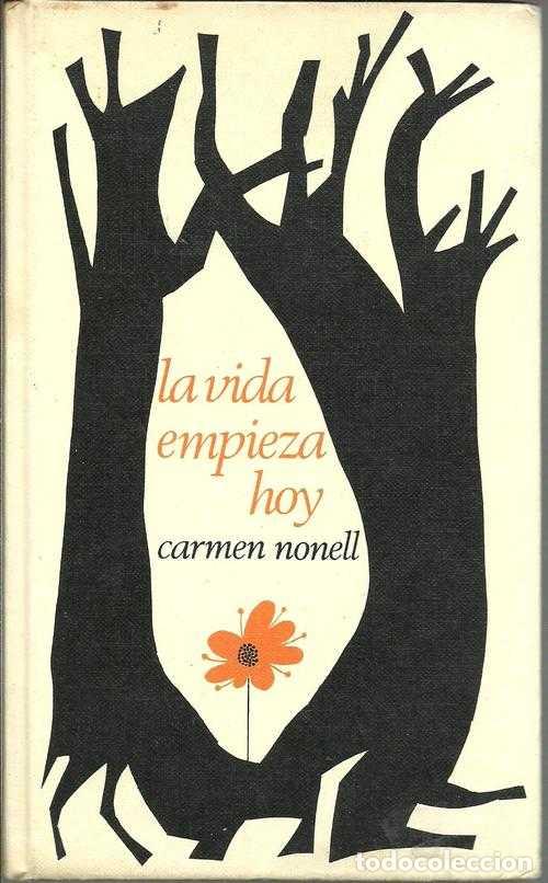 Libros: LA VIDA EMPIEZA HOY - CARMEN NONELL - Foto 1