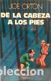 Libros: DE LA CABEZA A LOS PIES - JOE ORTON - Foto 1