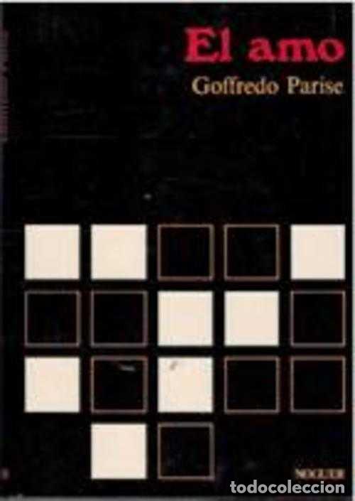 Libros: EL AMO - GOFFREDO PARISE - Foto 1