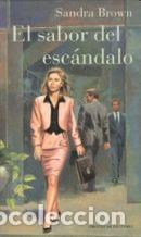 Libros: EL SABOR DEL ESCANDALO - SANDRA BROWN - Foto 1