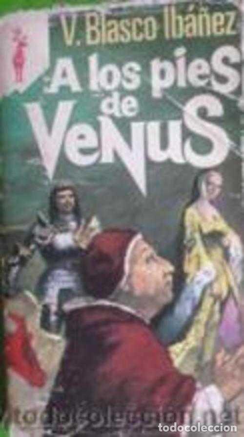 Libros: A LOS PIES DE VENUS - VICENTE BLASCO IBA&Ntilde;EZ - Foto 1