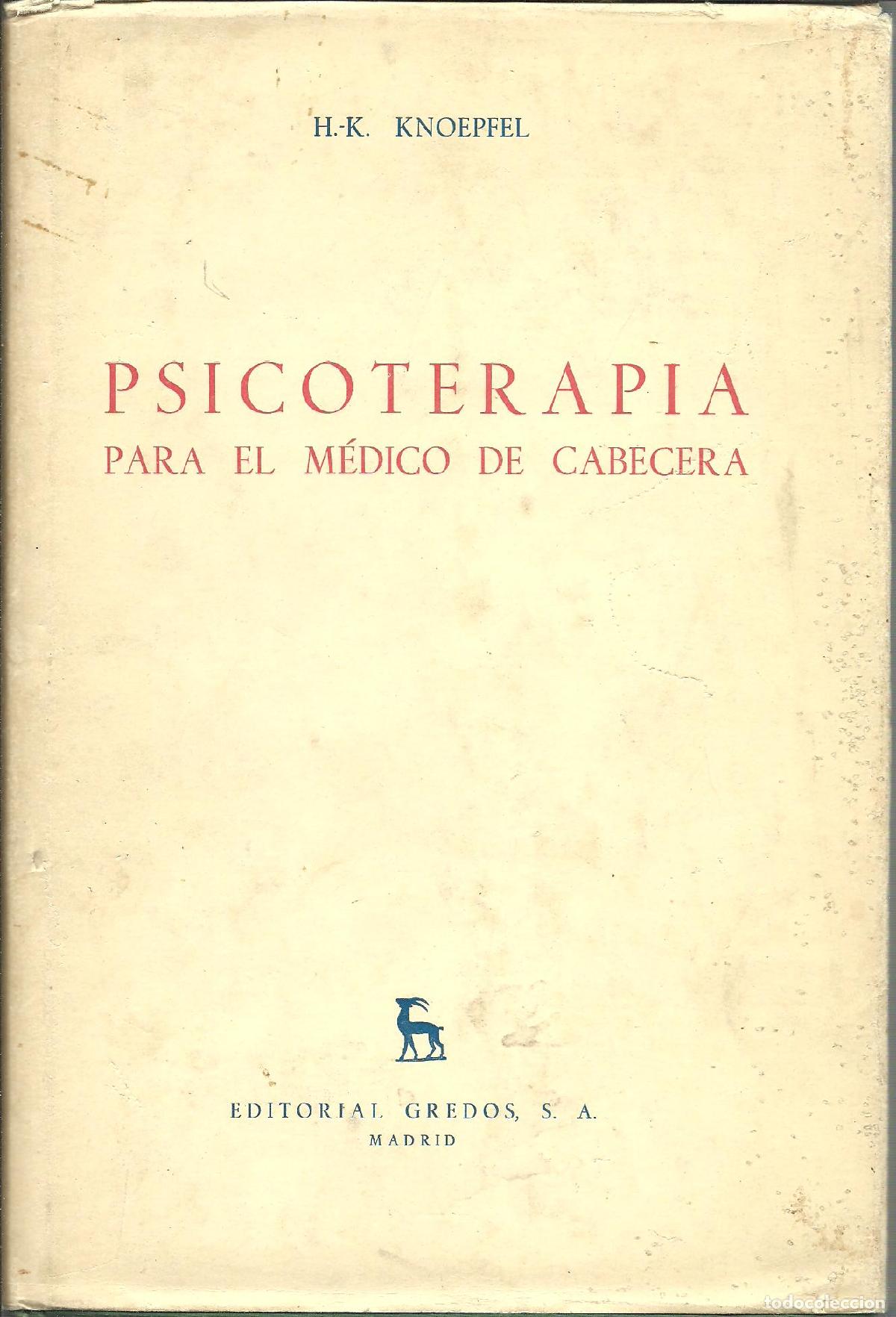 Libros: PSICOTERAPIA PARA EL MEDICO DE CABECERA - H K KNOEPFEL