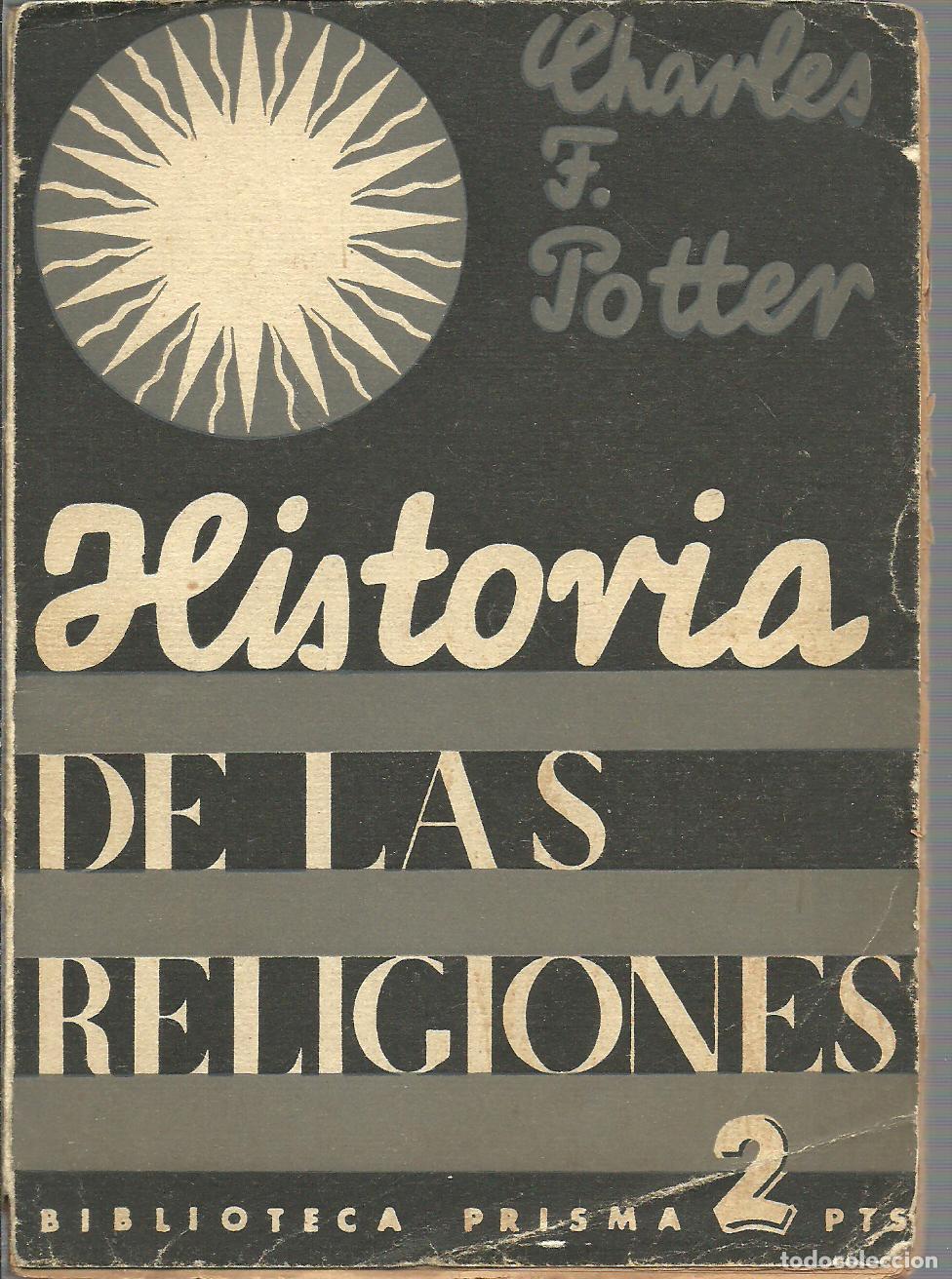 Libri di seconda mano: HISTORIA DE LAS RELIGIONES 2 - CHARLES F. POTTER
