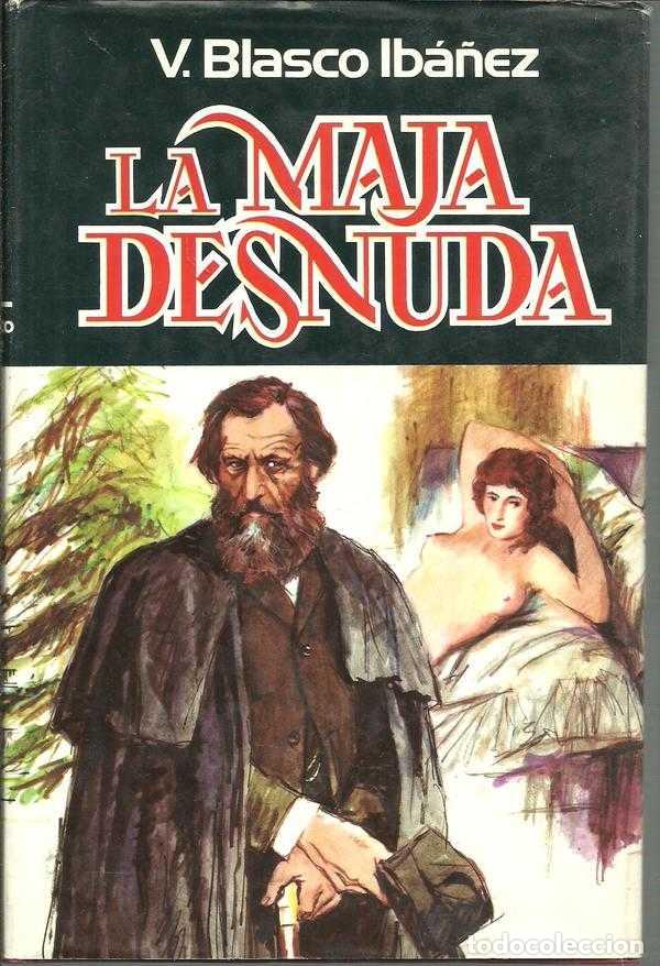 Libros: LA MAJA DESNUDA - VICENTE BLASCO IBA&Ntilde;EZ - Foto 1
