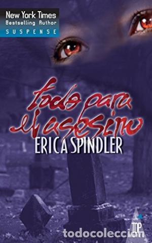 Libros: TODO PARA EL ASESINO - ERICA SPINDLER - Foto 1