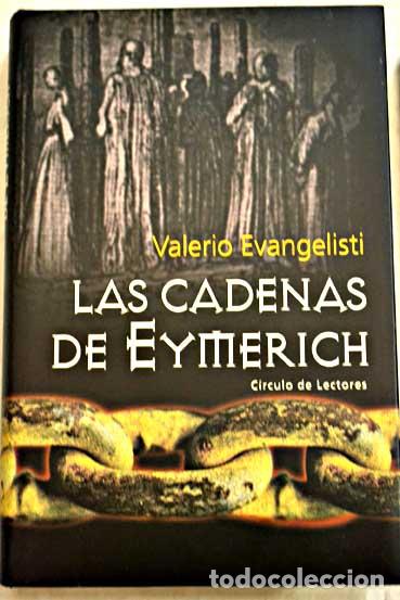 Libros: LAS CADENAS DE EYMERICH - VALERIO EVANGELISTI - Foto 1