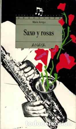 Libros: SAXO Y ROSAS - MARIA ARREGUI - Foto 1