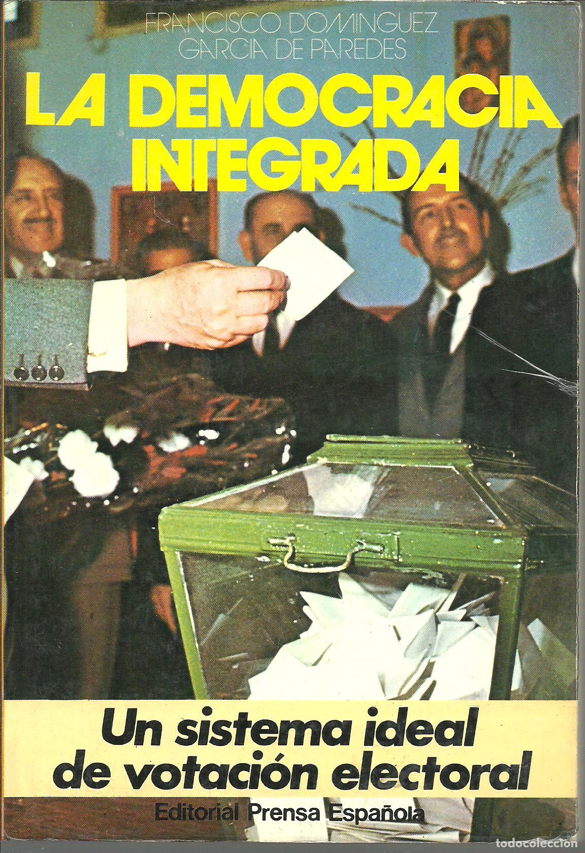 B&uuml;cher: LA DEMOCRACIA INTEGRADA - FRANCISCO DOMINGUEZ GARCIA DE PAREDES