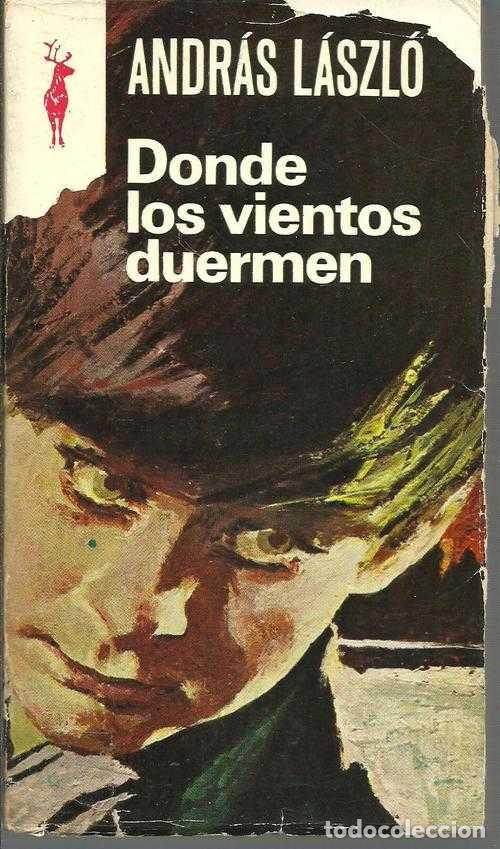 Libros: DONDE LOS VIENTOS DUERMEN - ANDRAS LASZLO - Foto 1