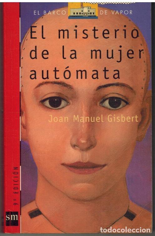 Libros: EL MISTERIO DE LA MUJER AUTOMATA - JOAN MANUEL GISBERT - Foto 1