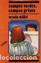 Libros: CAMPOS VERDES CAMPOS GRISES - URSULA WOLFEL - Foto 1