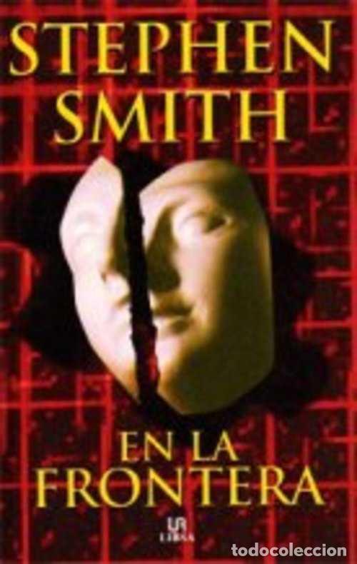 Libros: EN LA FRONTERA - STEPHEN SMITH - Foto 1