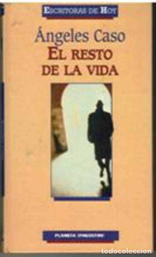 Libros: EL RESTO DE LA VIDA - ANGELES CASO - Foto 1