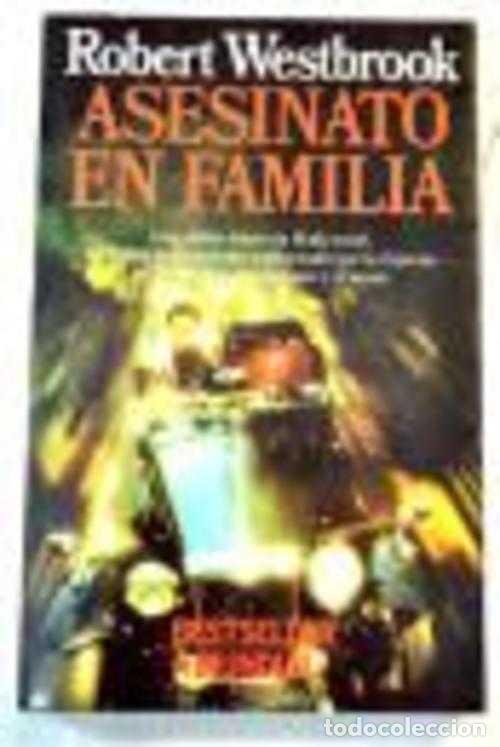 Libros: ASESINATO EN FAMILIA - ROBERT WESTBROOK - Foto 1